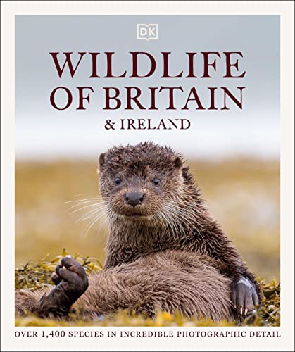 Wildlife of Britain and Ireland: Over 1,400 Species in Incredible Photographic Detail (PDF/EPUB Version)