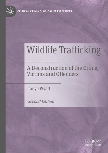 Wildlife Trafficking: A Deconstruction of the Crime, Victims and Offenders (PDF/EPUB Version)