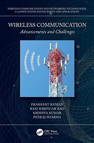 Wireless Communication: Advancements and Challenges (Wireless Communications and Networking Technologies) (PDF/EPUB Version)
