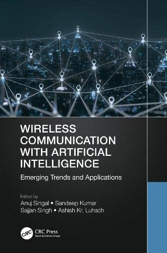 Wireless Communication with Artificial Intelligence: Emerging Trends and Applications (Wireless Communications and Networking Technologies) (PDF/EPUB Version)