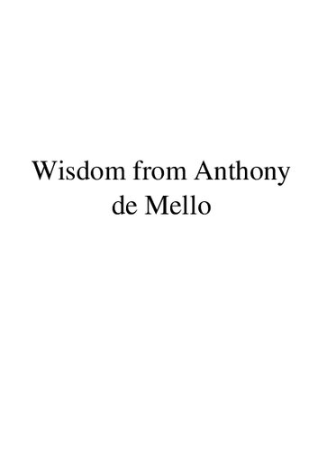 Wisdom by Anthony De Mello - author of Awareness - includes talks not published in Anthony De Mello's books (PDF/EPUB Version)