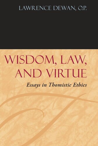 Wisdom, Law, and Virtue: Essays in Thomistic Ethics (PDF/EPUB Version)