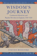 Wisdom's Journey: Continental Mysticism and Popular Devotion in England, 1350–1650 (PDF/EPUB Version)