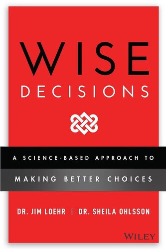 Wise Decisions: A Science-Based Approach to Making Better Choices (PDF/EPUB Version)