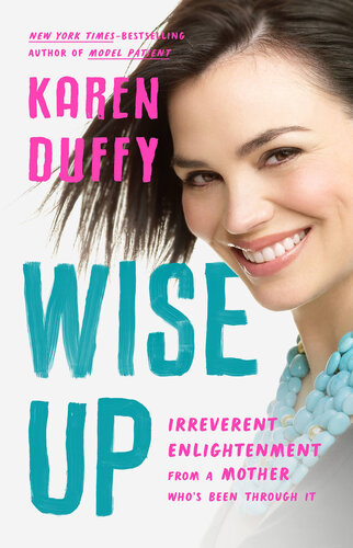 Wise Up: Irreverent Enlightenment from a Mother Who's Been Through It (PDF/EPUB Version)