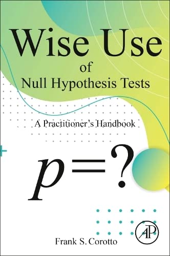 Wise Use of Null Hypothesis Tests: A Practitioner's Handbook (PDF/EPUB Version)