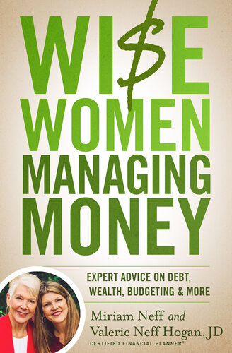 Wise Women Managing Money: Expert Advice on Debt, Wealth, Budgeting, and More (PDF/EPUB Version)