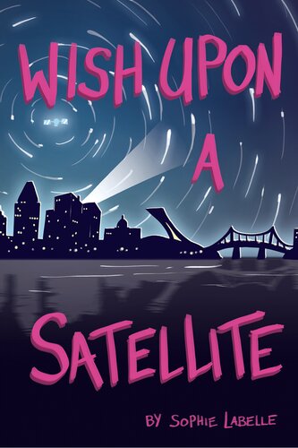 Wish Upon a Satellite (PDF/EPUB Version)