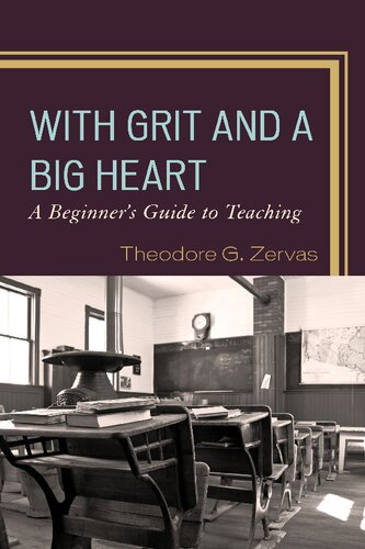 With Grit and a Big Heart: A Beginners Guide to Teaching (PDF/EPUB Version)