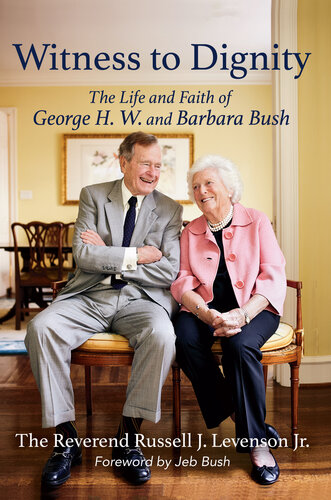 Witness to Dignity: The Life and Faith of George H.W. and Barbara Bush (PDF/EPUB Version)