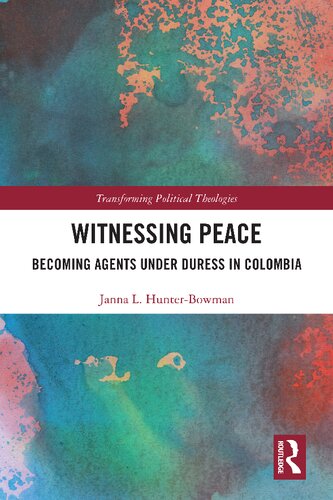 Witnessing Peace: Becoming Agents Under Duress in Colombia (PDF/EPUB Version)
