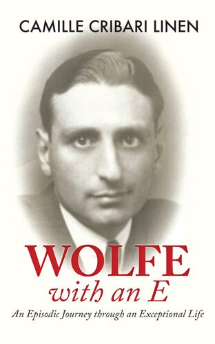Wolfe with an E: An Episodic Journey through an Extraordinary Life (PDF/EPUB Version)