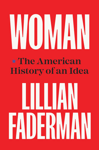 Woman: The American History of an Idea (PDF/EPUB Version)