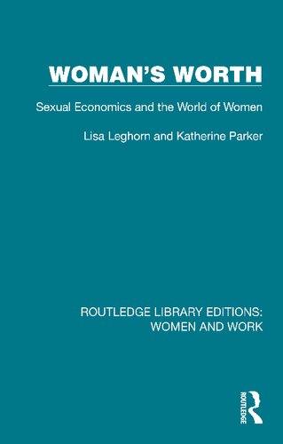 Woman's Worth: Sexual Economics and the World of Women (PDF/EPUB Version)