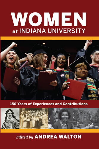 Women at Indiana University: 150 Years of Experiences and Contributions (PDF/EPUB Version)