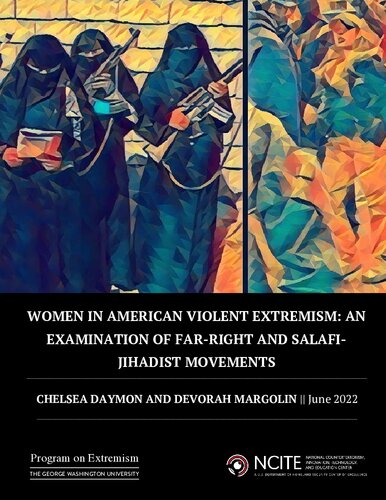 Women in American Violent Extremism: An Examination of Far-Right and Salafi-Jihadist Movements (PDF/EPUB Version)