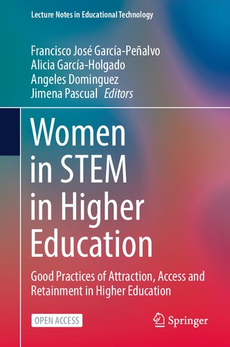 Women in STEM in Higher Education: Good Practices of Attraction, Access and Retainment in Higher Education (Lecture Notes in Educational Technology) (PDF/EPUB Version)