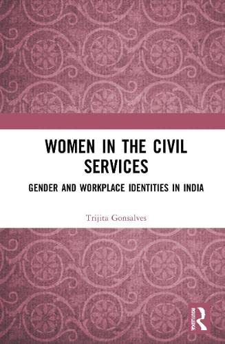 Women in the Civil Services: Gender and Workplace Identities in India (PDF/EPUB Version)