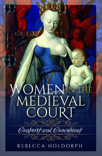 Women in the Medieval Court: Consorts and Concubines (PDF/EPUB Version)