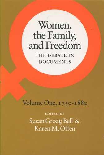 Women, the Family, and Freedom: The Debate in Documents, Volume I, 1750-1880 (PDF/EPUB Version)