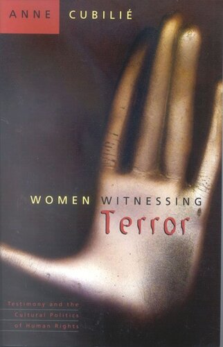 Women Witnessing Terror: Testimony and the Cultural Politics of Human Rights (PDF/EPUB Version)