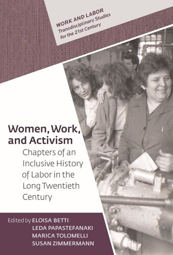 Women, Work, and Activism: Chapters of an Inclusive History of Labor in the Long Twentieth Century (PDF/EPUB Version)