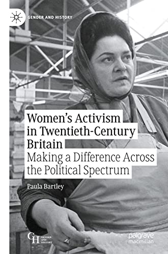 Women’s Activism in Twentieth-Century Britain: Making a Difference Across the Political Spectrum (PDF/EPUB Version)