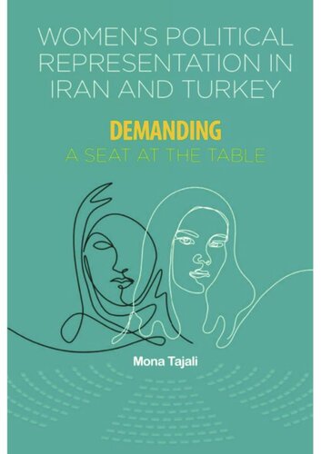 Women’s Political Representation in Iran and Turkey: Demanding a Seat at the Table (PDF/EPUB Version)
