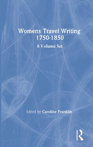 Women's Travel Writing 1750-1850, 8-Volume Set (PDF/EPUB Version)