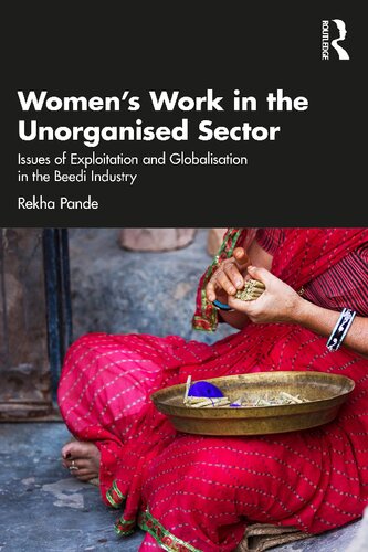 Women's Work in the Unorganized Sector: Issues of Exploitation and Globalisation in the Beedi Industry (PDF/EPUB Version)