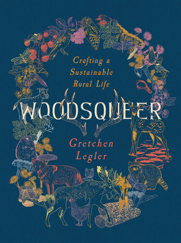 Woodsqueer: Crafting a Sustainable Rural Life (PDF/EPUB Version)