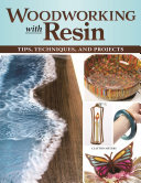 Woodworking with Resin: Tips, Techniques, and Projects (PDF/EPUB Version)