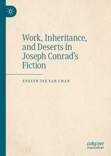Work, Inheritance, and Deserts in Joseph Conrad’s Fiction (PDF/EPUB Version)