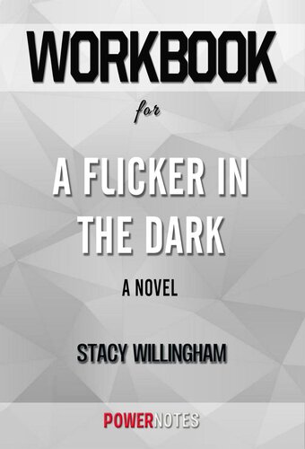 Workbook on a Flicker in the Dark--A Novel by Stacy Willingham (Fun Facts & Trivia Tidbits) (PDF/EPUB Version)