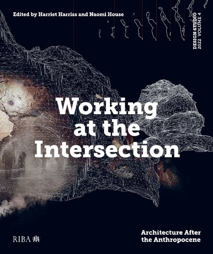 Working at the Intersection: Architecture After the Anthropocene (PDF/EPUB Version)