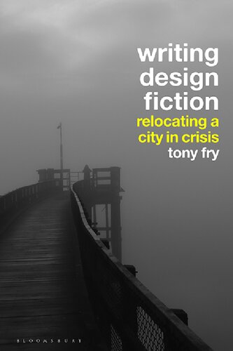 Writing Design Fiction: Relocating a City in Crisis (PDF/EPUB Version)