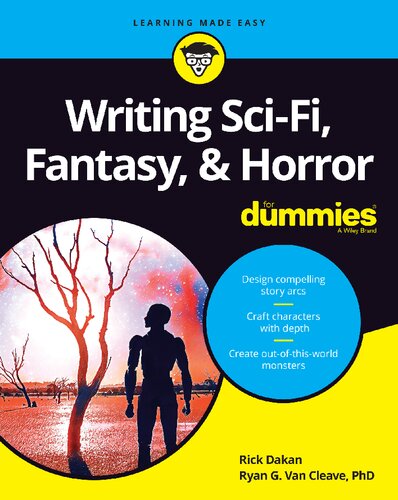 Writing Sci-Fi, Fantasy, & Horror For Dummies (For Dummies (Language & Literature)) (PDF/EPUB Version)