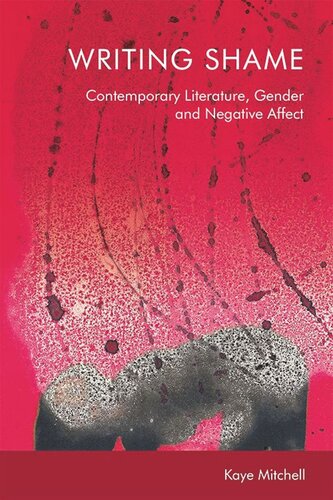 Writing Shame: Gender, Contemporary Literature and Negative Affect (PDF/EPUB Version)