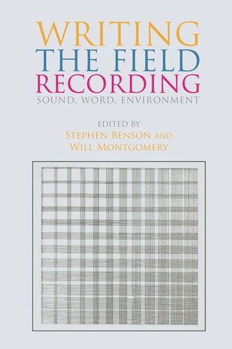 Writing the Field Recording: Sound, Word, Environment (PDF/EPUB Version)