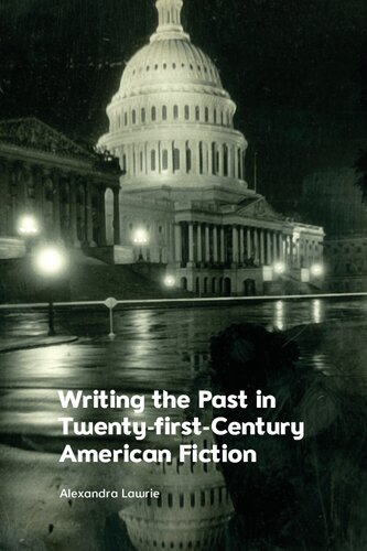 Writing the Past in Twenty-first-century American Fiction (PDF/EPUB Version)