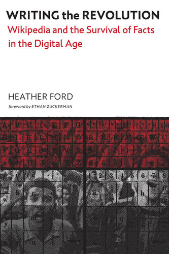 Writing the Revolution: Wikipedia and the Survival of Facts in the Digital Age (PDF/EPUB Version)