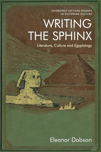 Writing the Sphinx: Literature, Culture and Egyptology (PDF/EPUB Version)