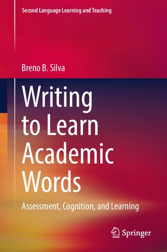 Writing to Learn Academic Words: Assessment, Cognition, and Learning (Second Language Learning and Teaching) (PDF/EPUB Version)
