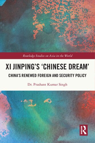 Xi Jinping’s ‘Chinese Dream’: China’s Renewed Foreign and Security Policy (PDF/EPUB Version)