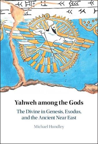 Yahweh among the Gods: The Divine in Genesis, Exodus, and the Ancient Near East (PDF/EPUB Version)