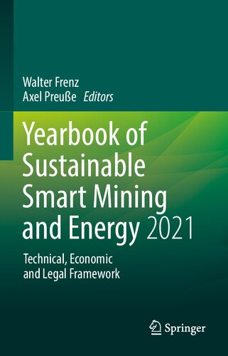 Yearbook of Sustainable Smart Mining and Energy 2021: Technical, Economic and Legal Framework (PDF/EPUB Version)