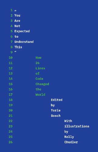 You Are Not Expected to Understand This: How 26 Lines of Code Changed the World (PDF/EPUB Version)