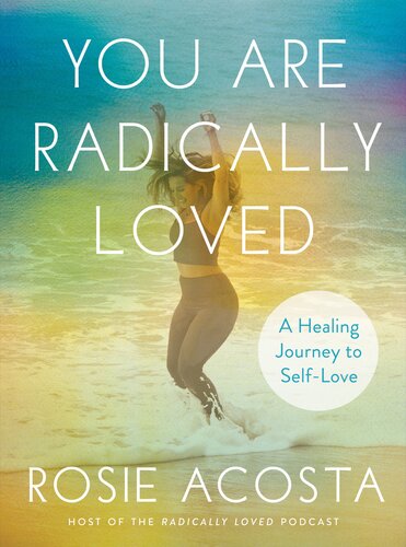 You Are Radically Loved : A Healing Journey to Self-Love (PDF/EPUB Version)