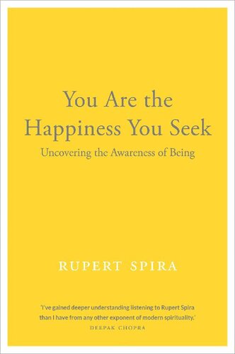 You Are the Happiness You Seek: Uncovering the Awareness of Being (PDF/EPUB Version)