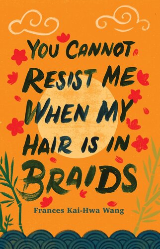 You Cannot Resist Me When My Hair Is in Braids (PDF/EPUB Version)